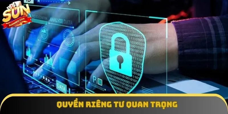 Quyền riêng tư tại Sunwin đảm bảo thông tin hội viên Quyền riêng tư tại Sunwin đảm bảo thông tin hội viên